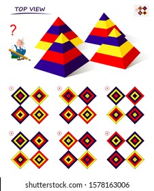 Logical puzzle game for children and adults. Find the correct top view of the pyramids. Printable page for kids brain teaser book. Developing spatial thinking skills. IQ training test. Vector image.