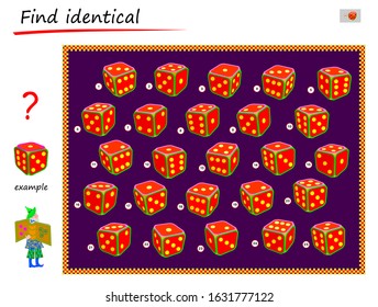 Logical puzzle game for children and adults. Need to find dice identical the example. Printable page for kids brain teaser book. Developing spatial thinking skills. IQ test. Vector cartoon image.