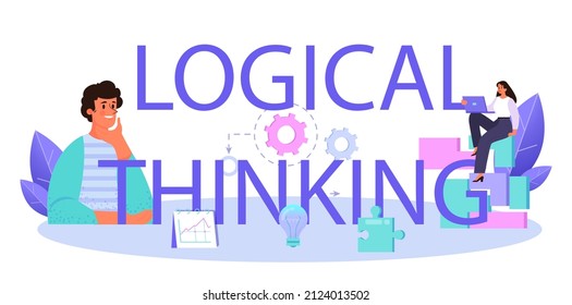 Logical thinking typographic header. Logician systematicly studying logical challenges and solutions. Thinking process, the systematic exposition of the logical forms. Flat vector illustration