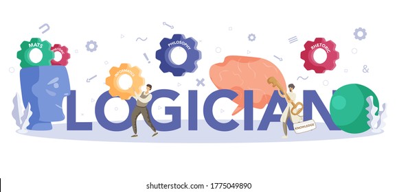 Logician typographic header concept. Scientist systematicly study of the forms of inference. Thinking process, the systematic exposition of the logical forms. Isolated vector illustration