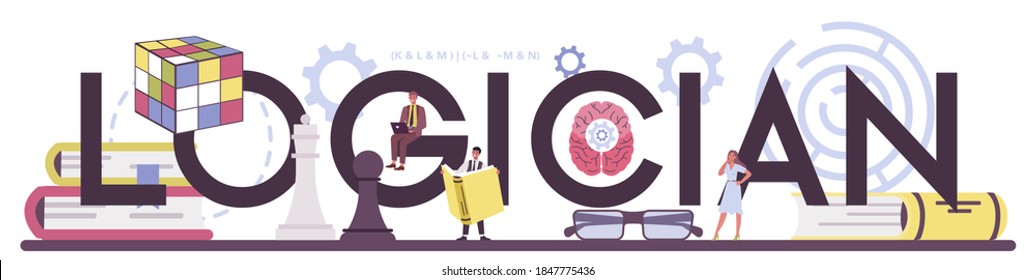 Logician typographic header. Scientist systematicly studying logical challenges and solutions. Thinking process, the systematic exposition of the logical forms. Isolated vector illustration