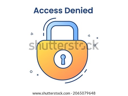 Login Access Denied Vector Illustration. System Refuses Password, Error and Entry to Computer Device Showing user does not have Permission for Website or Mobile Development