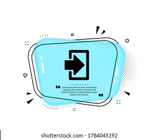 Login arrow icon. Quote speech bubble. Sign in symbol. Navigation pointer. Quotation marks. Classic login icon. Vector