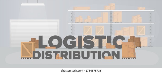 Logistic distribution banner. Large warehouse with boxes and pallets. Lettering on an industrial theme. Carton boxes. Freight and delivery concept. Vector.