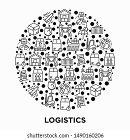 Logistics concept in circle with thin line icons: forklift loader, conveyor belt, container, storage, cardboard box, return, cargo delivery, mover, worldwide shipping, keep dry. Vector illustration.
