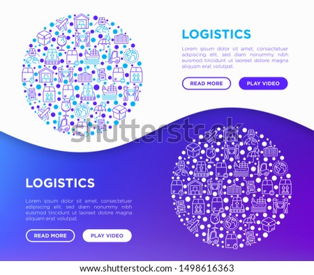Logistics concept in circle with thin line icons: forklift loader, conveyor belt, container, storage, cardboard box, return, cargo delivery, mover, worldwide shipping, keep dry. Vector illustration.