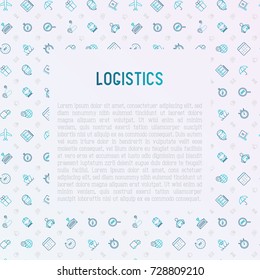 Logistics concept with thin line icons of delivery, box, airplane, train, marine, crane, globe with pointer. Vector illustration for banner, web page, print media.