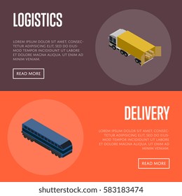 Logistics and delivery banners isometric vector illustration. Delivery template with freight train transportation and logistic concept with cargo truck loading. Freight service, shipping and storage