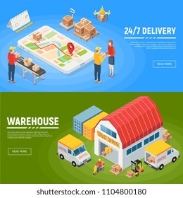Logistics horizontal banners warehouse delivery trucks workers packed goods for round the clock service isometric vector illustration