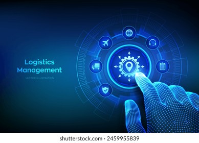 Logistics management concept. Smart logistics and transportation. Logistic global network distribution. Business of transport industrial. Wireframe hand touching digital interface. Vector illustration