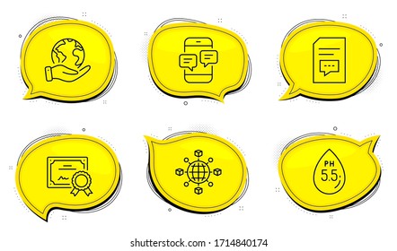 Logistics network sign. Diploma certificate, save planet chat bubbles. Ph neutral, Comments and Phone messages line icons set. Water, Document with speech bubble, Mobile chat. Vector