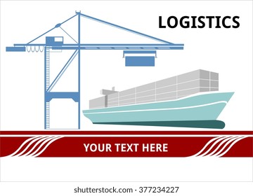 logistics port, ship, freight, warehouse, terminal, loading, unloading, container ocean, sea, delivery