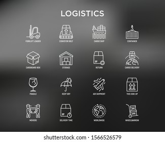 Logistics thin line icons set: forklift loader, conveyor belt, container, storage, cardboard box, cargo delivery, mover, worldwide shipping, keep dry, fragile, this side up. Vector illustration.