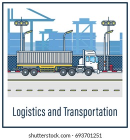 Logistics and Transportation, Shipping container delivery truck, Container truck driving on the road, Cargo Operations at Seaport, Vector illustration flat outline style