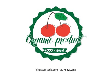 The logo of 100% natural organic product is cherry. The sign is suitable for packaging, eco organic product, business, food label design.