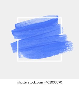 Logo art paint template. Original grunge art brush paint texture background design acrylic stroke poster over square frame vector illustration. Perfect watercolor design for headline, logo and banner.