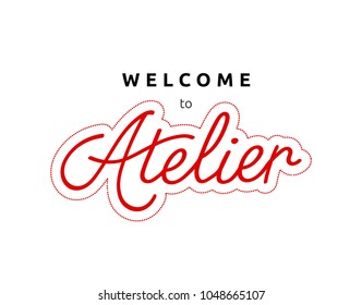 Logo of atelier on white background. Door sign, poster or banner for studio. Red lettering word "Atelier" decorated by dotted line of stitch on white background with welcome offer. 