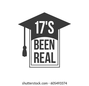 logo badge 17s been real label for graduating senior class 2017, in black isolated white background, design for the graduation party for university or college students