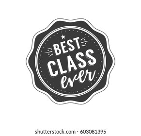 logo badge best class ever label for graduating senior class 2017, in black isolated white background, design for the graduation party for university or college students