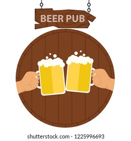 Logo of a beer pub, a banner of a beer pub. Two hands with beer mugs on the background of a keg of beer. Vector illustration.