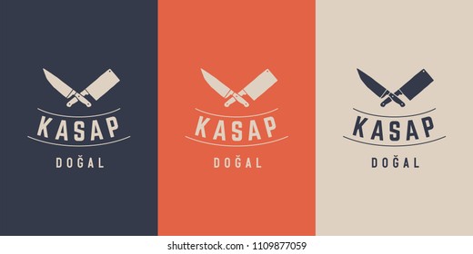 Logo For Butchery Meat Shop With Knives Silhouette, Text Kasap, Dogal In Turkish - Butchery, Farm And Natural. Label, Emblem, Logo Template For Meat Business - Farmer Shop, Market. Vector Illustration