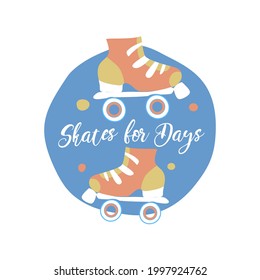 Logo, card, sticker or other template for rollerskating. Skates for days design with quads in boho colors. 