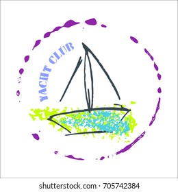 Logo with childish drawing with yacht silhouette. Light summer travel adventure sketch. Marine icon. Summertime marine greeting card. A sketch with an inscription yacht club.