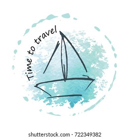 Logo with childish drawing with yacht silhouette. Light summer travel adventure sketch. Marine icon. Summertime marine greeting card. A sketch with an inscription time to travel.