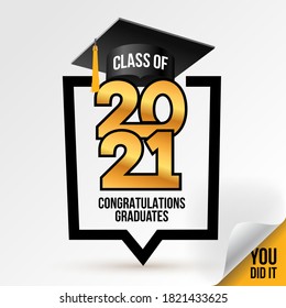 Logo class of 2021. Congrats Graduation. Lettering Graduation, You did it. Template for design 2021, party, high school or college graduate, yearbook. Vector illustration. Isolated on white background