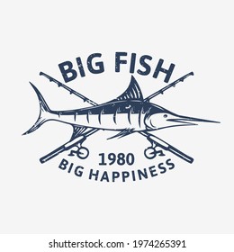 logo design big fish big happiness 1980 with marlin fish vintage illustration