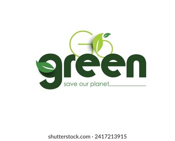 Logo Design "Go Green". Beautiful hand lettering text based on nature concept. Green Vector Illustration.