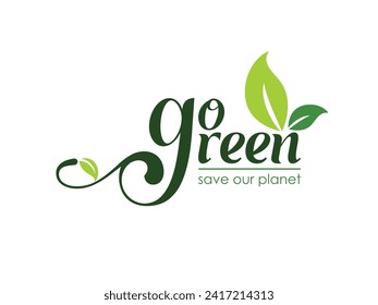 Logo Design "Go Green". Beautiful hand lettering text based on nature concept. Green Vector Illustration.