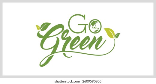 Logo Design "Go Green". Beautiful hand lettering. Green Vector Illustration.