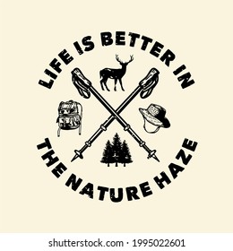 logo design life is better in the nature haze vintage illustration