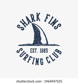 logo design shark fins surfing club est.1985 with shark fins vintage illustration