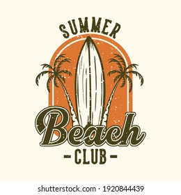 logo design summer beach club with surfing board vintage illustration