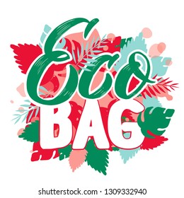 Logo Eco Bag, healthy. Hand lettering  labels, packages, web banners. Prints on bags. Vector illustration EPS 10