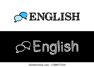 Logo for the English school subject. Hand-drawn icon of speech bubbles with title. English emblem in chalk style on a black chalkboard. Vector illustration for poster, banner or education project.