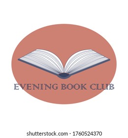 Logo for evening book club.  Vector illustration with open book in pastel colors. Leisure concept.