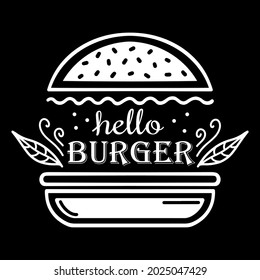 Logo for a fast food restaurant or cafe. Hand drawn burger with lettuce and sesame seeds. Monochrome illustration of white text on a black background. Food sketch with lettering hello burger.