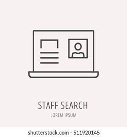 Logo or label staff search. Line style logotype. Easy to use  template. Vector abstract sign or emblem.