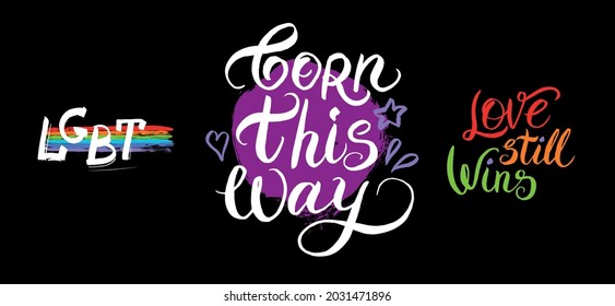 Logo LGBT,  with rainbow flag. Pride symbol, LGBT, sexual minorities, gays and lesbians. Banner born this way. Banner Love still wins. Template designer sign, icon colorful brush strockes rainbow.