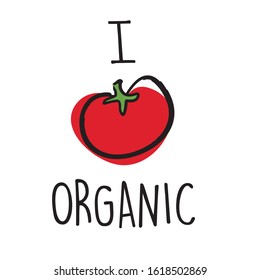 Logo for organic love with fresh tomatoe and lettering. Icon element for tote bag, t-shirt, market, label, card design. Go vegan. Dine in. Go green. 