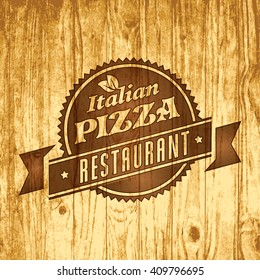 Logo Pizza Pizzeria Design Background Wood Vector Design Elements Template For Logo Label Of Pizza Or Pizzeria On Vintage Retro New Wood Background That Make A Difference In Your New Design Logo Pizza