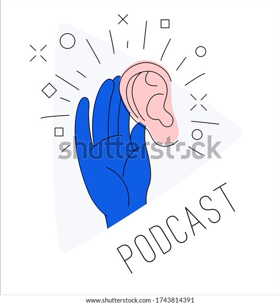 Logo for podcast radio broadcast. Hand and ear hear\
gesture play button background. Radio host vector illustration.\
Doodle drawing. Podcasting speaking broadcasting cartoon logo. Thin\
line flat style