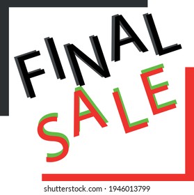 
logo of the poster "final sale" in a frame. marketing ploy, discounts