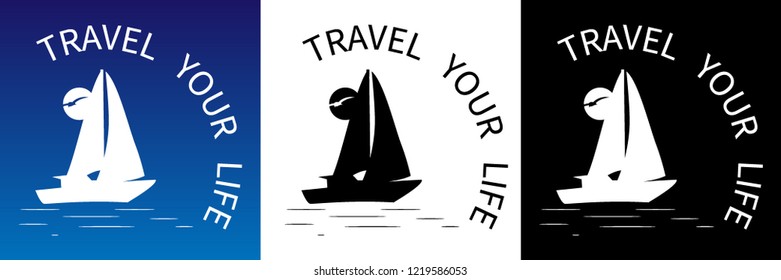 Logo of a sailboat with sun, gull and text «Travel your life». Isolated vector illustration