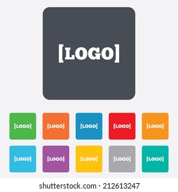 Logo sign icon. Place for logotype. Advertisement. Rounded squares 11 buttons. Vector