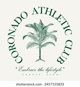 logo slogan graphic, retro tennis with palm tree, texts athletic club and tennis club. city coronado usa, palm beach Country club summer SS24 tennis crest sport