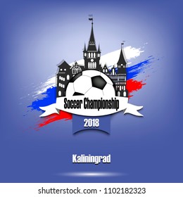 Logo Soccer championship 2018.  Football tournament. City Kaliningrad. Vector illustration